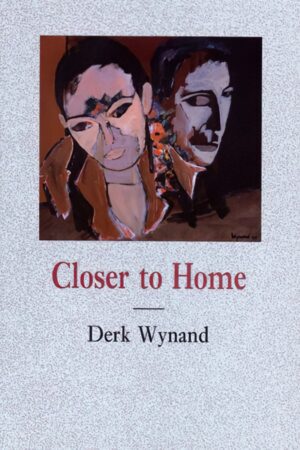 Closer to Home by Derk Wynand