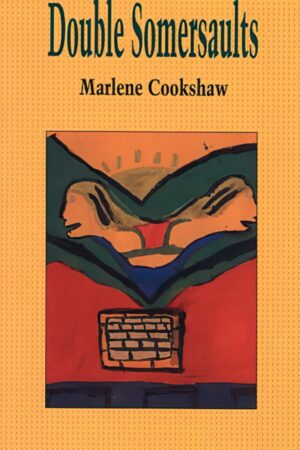 Double Somersaults by Marlene Cookshaw