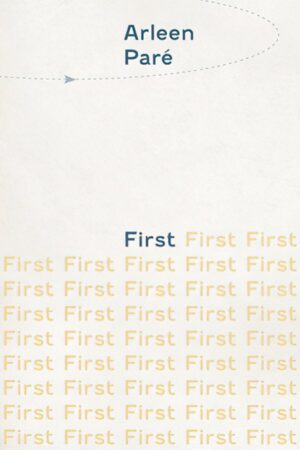 First by Arleen Paré