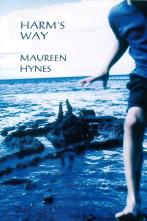 Harm’s Way by Maureen Hynes