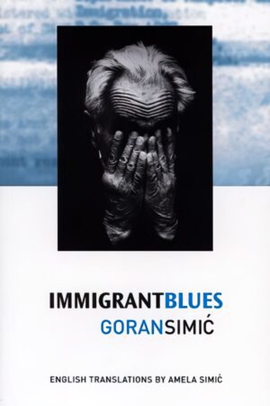 Immigrant Blues by Goran Simic