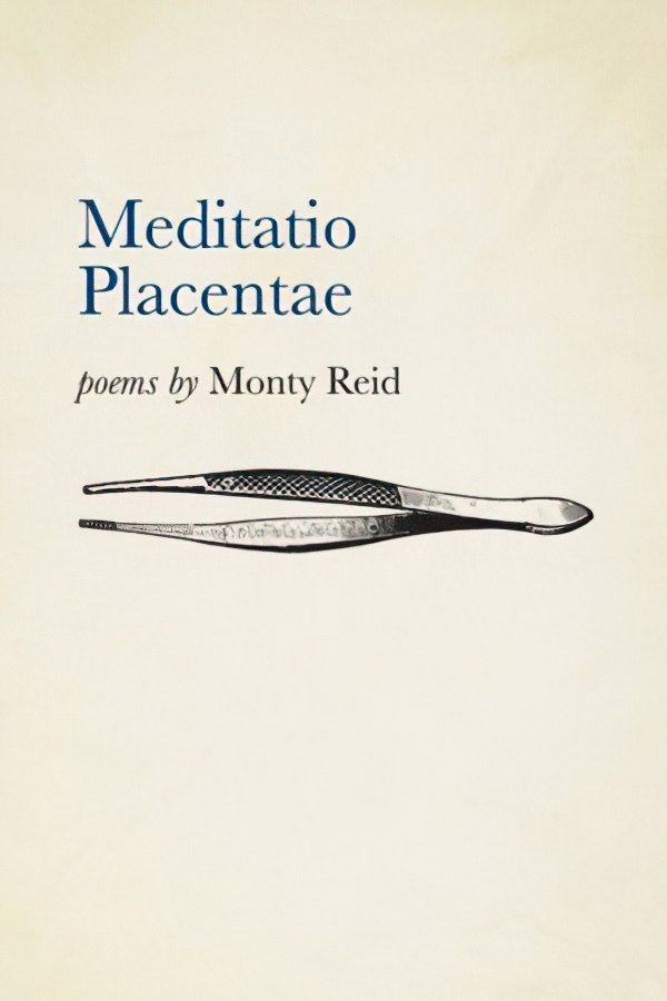 Meditatio Placentae by Monty Reid