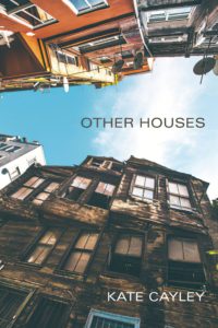 Other Houses by Kate Cayley