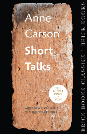 Short Talks by Anne Carson