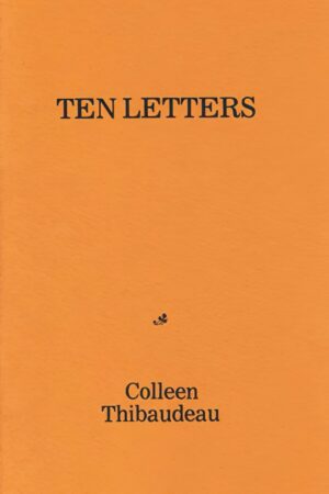 Ten Letters by Colleen Thibaudeau