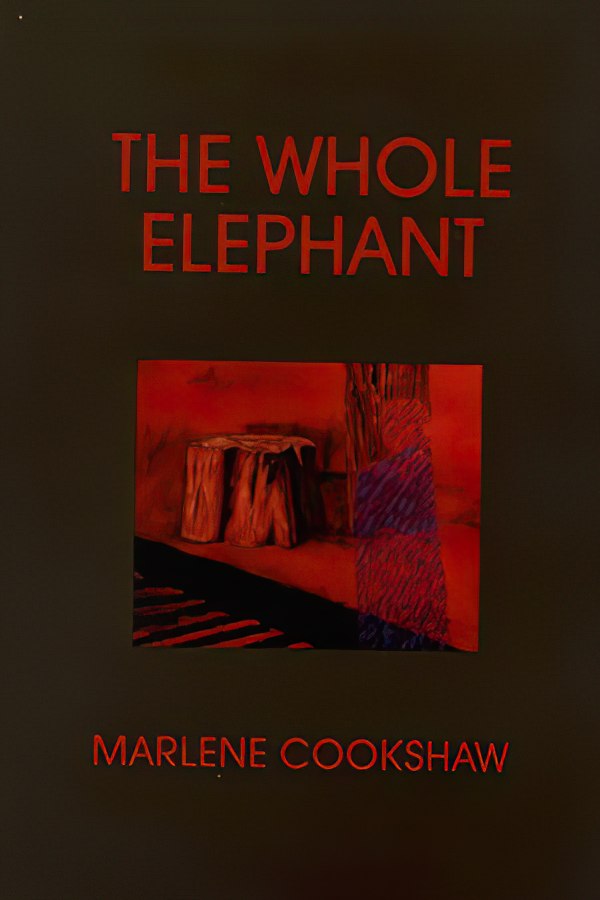 The Whole Elephant by Marlene Cookshaw