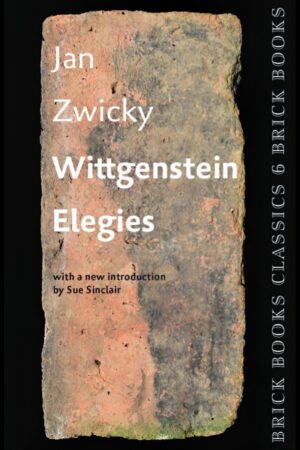 Wittgenstein Elegies by Jan Zwicky