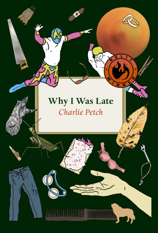 Why I Was Late by Charlie Petch - ReLit Winner
