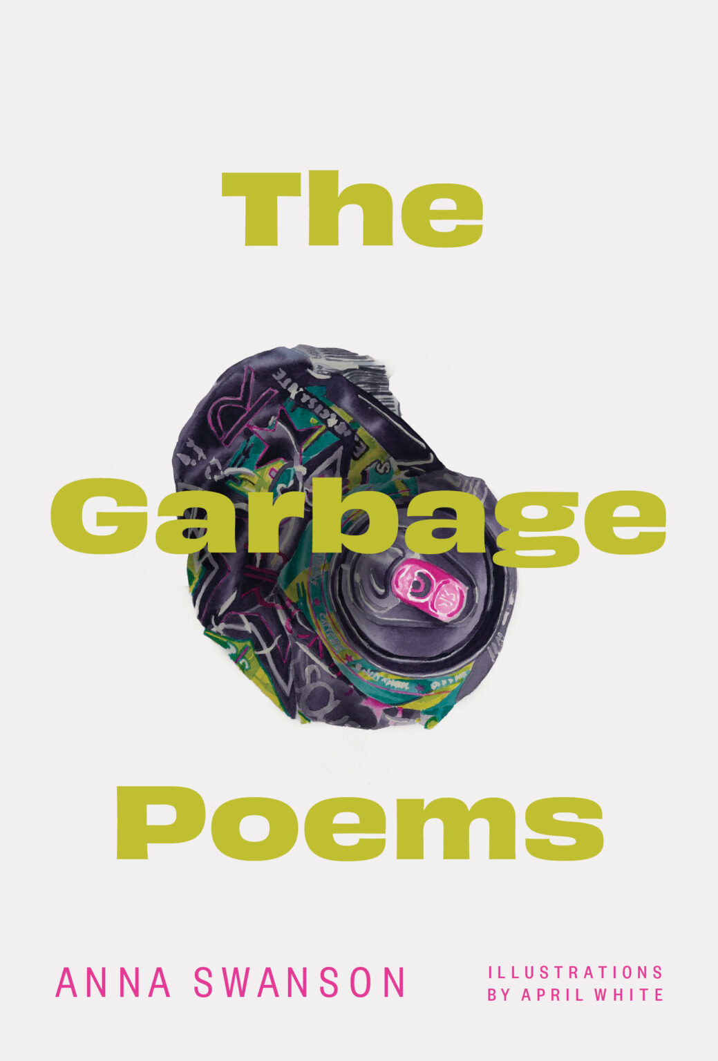 The Garbage Poems by Anna Swanson