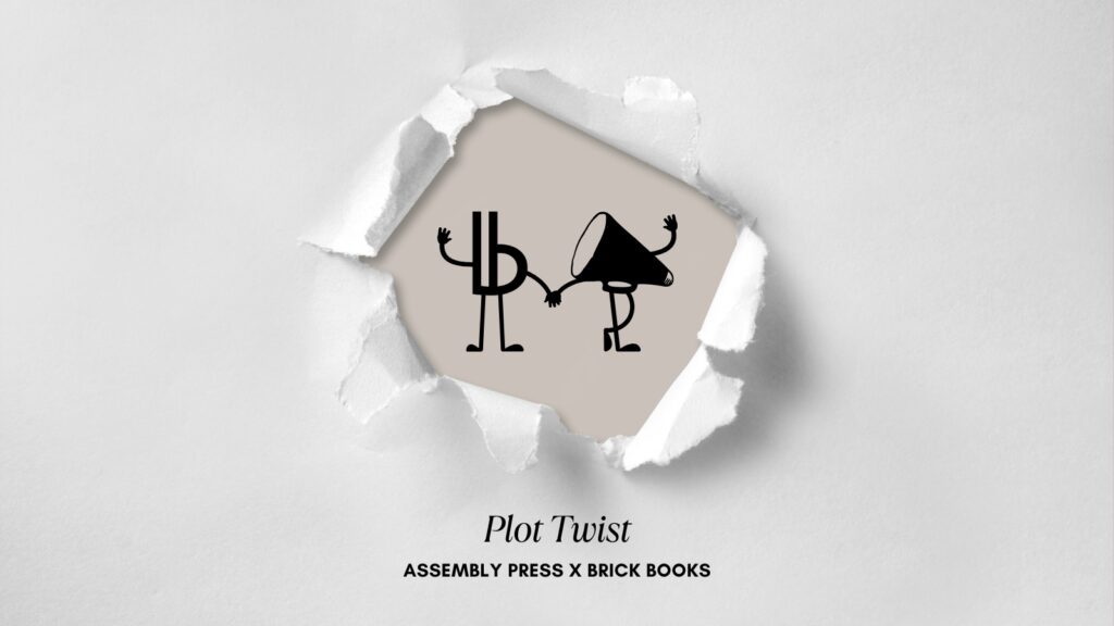 Brick Books and Assembly Press logos, with text that reads "Plot Twist"