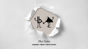 Brick Books and Assembly Press logos, with text that reads "Plot Twist"