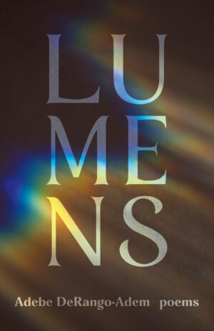 Lumens by Adebe DeRango-Adem
